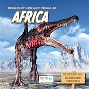 Digging up Dinosaur Fossils in Africa cover image cdn