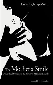 The Mother's Smile : Philosophical Formation In The Welcome Of Mothers And Friends cover image cdn