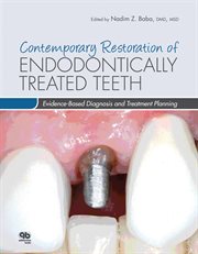 Contemporary Restoration of Endodontically Treated Teeth : Evidence-based Diagnosis And Treatment Planning cover image cdn