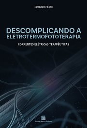 Descomplicando a Eletrotermofototerapia : Correntes Elétricas Terapêuticas cover image cdn