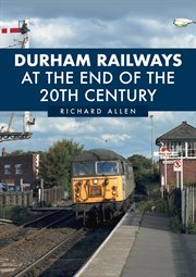 Durham Railways at the End of the 20th Century cover image cdn