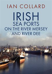 Irish Sea Ports on the River Mersey and River Dee cover image cdn