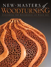 New Masters of Woodturning : Expanding The Boundaries Of Wood Art cover image cdn