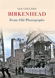 Birkenhead From Old Photographs cover image cdn
