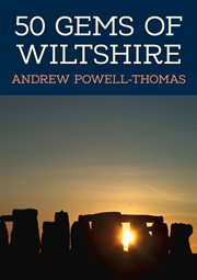 50 Gems of Wiltshire : The History & Heritage Of The Most Iconic Places cover image cdn