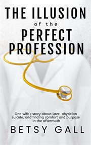 The Illusion of the Perfect Profession cover image cdn