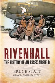 Rivenhall : The History Of An Essex Airfield cover image cdn