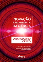 Inovação Fundamentada em Ciência: O Nanoscópio Óptico cover image cdn