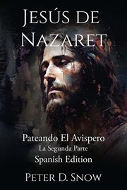 Jesús de Nazaret : Pateando El Avispero La Segunda Parte cover image cdn