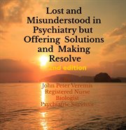 Lost and Misunderstood in Psychiatry, but Offering Solutions and Making Resolve cover image cdn