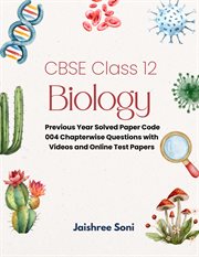 CBSE Class 12 Biology Previous Year Solved Paper Code 004 Chapterwise Questions With Videos and Onli cover image cdn