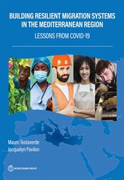 Building Resilient Migration Systems in the Mediterranean Region : Lessons From Covid-19 cover image cdn