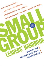Small Group Leaders' Handbook : Developing Transformational Communities cover image cdn