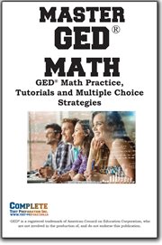 Master GED Math : Math Practice, Tutorials And Multiple Choice Strategies cover image cdn