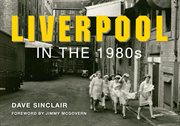 Liverpool in the 1980s cover image cdn