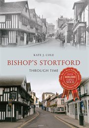 Bishop's Stortford Through Time cover image cdn