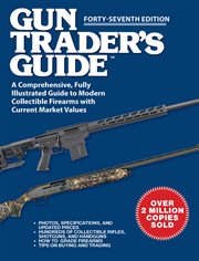 Gun Trader's Guide : A Comprehensive, Fully Illustrated Guide To Modern Collectible Firearms With Current Market Values cover image cdn