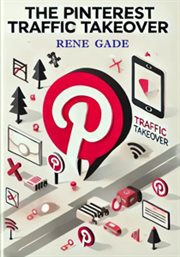 The Pinterest Traffic Takeover : Quick Start Guide cover image cdn