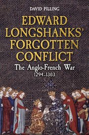 Edward Longshanks' Forgotten Conflict : The Anglo-french War 1294-1303 cover image cdn