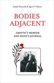 Bodies Adjacent : Ardyth's Memoir & Egon's Journal cover image cdn