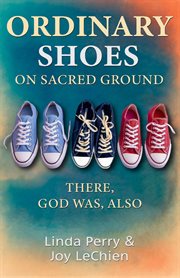 Ordinary Shoes on Sacred Ground : There, God Was, Also cover image cdn