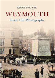 Weymouth From Old Photographs cover image cdn
