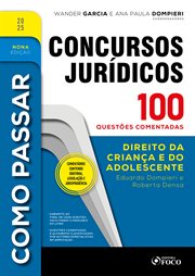 Como Passar em Concursos Jurídicos - 2025 : Direito Da Criança E Do Adolescente - 100 Questões Comentadas cover image cdn