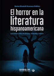 El horror en la literatura hispanoamericana : Una Lectura Crítica De Enriquez, Schweblin Y Colanzi cover image cdn