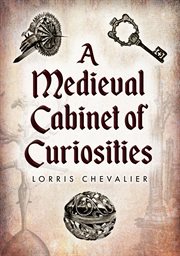 A Medieval Cabinet of Curiosities cover image cdn