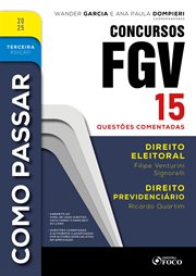 Como Passar em Concursos FGV : Direito Eleitoral E Direito Previdenciário - 15 Questões Comentadas cover image cdn