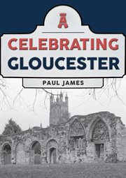 Celebrating Gloucester cover image cdn