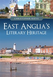 East Anglia's Literary Heritage cover image cdn
