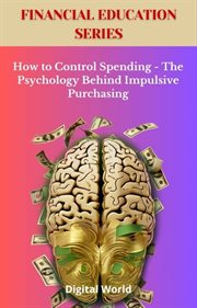 How to Control Spending - the Psychology Behind Impulsive Purchasing cover image cdn
