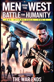 Men From the West : Battle For Humanity The Aliens Fall cover image cdn