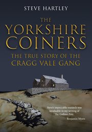 The Yorkshire Coiners : The True Story Of The Cragg Vale Gang cover image cdn