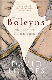 The Boleyns : The Rise & Fall Of A Tudor Family cover image cdn