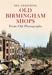 Old Birmingham Shops From Old Photographs cover image cdn