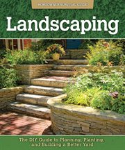 Landscaping : The Diy Guide To Planning, Planting, And Building A Better Yard cover image cdn
