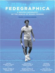 Fedegraphica : A Graphic Biography of the Genius of Roger Federer cover image cdn