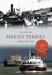 Mersey Ferries Through Time cover image cdn