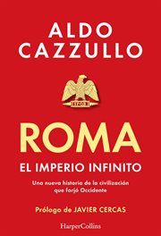 Roma. El Imperio Infinito : Una nueva historia de la civilización que forjó Occidente cover image cdn