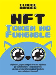 NFT Token No Fungible : Criptopunks, Cryptokitties Y Obras De Arte Adquiridas Por Criptomillonarios A Precios Siderales: ¿se cover image cdn