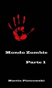 Mondo Zombie, Parte 1 cover image cdn
