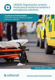 Organización sanitaria inicial para la asistencia sanitaria a emergencias colectivas. SANT0108 cover image cdn