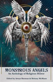 Monstrous Angels: An Anthology of Religious Horror cover image cdn