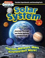Future Genius: Solar System : Journey Through Our Solar System And Beyond! cover image cdn
