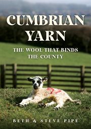 Cumbrian Yarn : The Wool That Binds The County cover image cdn