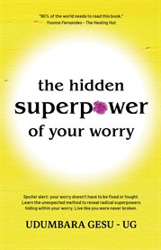 The Hidden Superpower of Your Worry cover image cdn