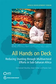 All Hands on Deck : Reducing Stunting Through Multisectoral Efforts In Sub-saharan Africa cover image cdn