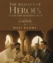 The Alliance of Heroes : Finish The Teachers First! cover image cdn